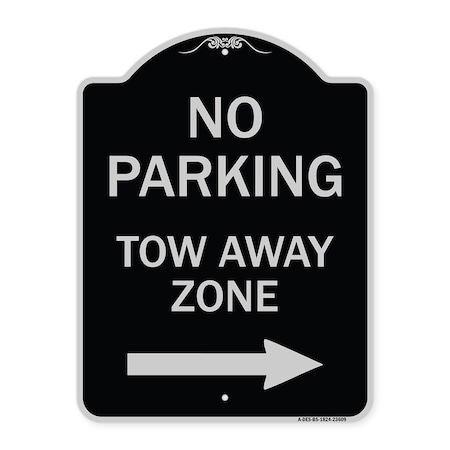 Signmission No Parking Tow Away Zone W/ Right Arrow Heavy-Gauge Aluminum Sign, 24" x 18", BS-1824-23609 A-DES-BS-1824-23609